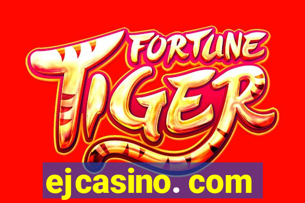 ejcasino. com