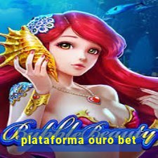 plataforma ouro bet