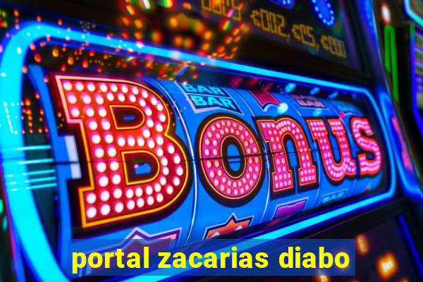 portal zacarias diabo