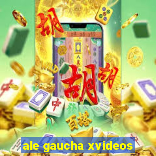 ale gaucha xvideos