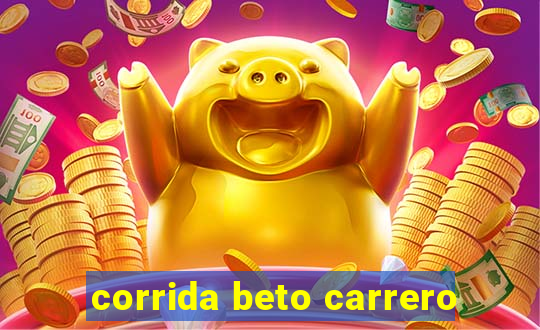 corrida beto carrero