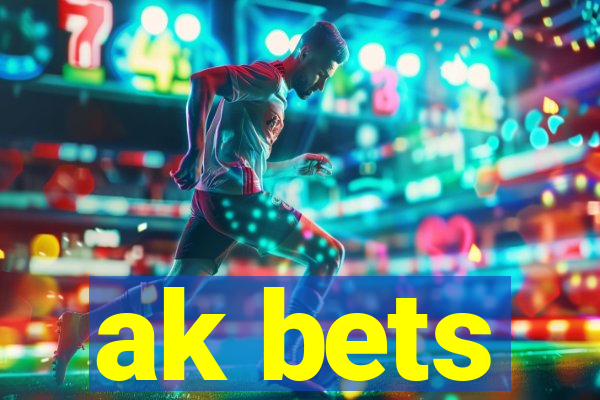 ak bets