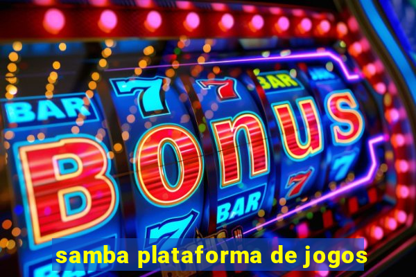 samba plataforma de jogos