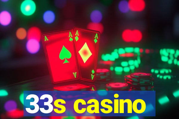 33s casino