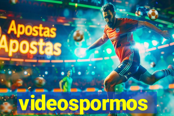 videospormos