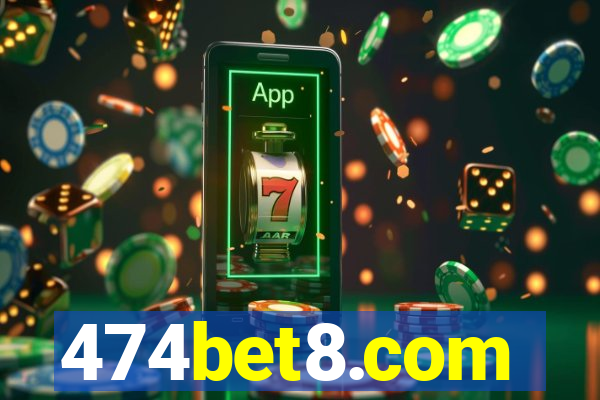 474bet8.com