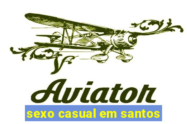 sexo casual em santos