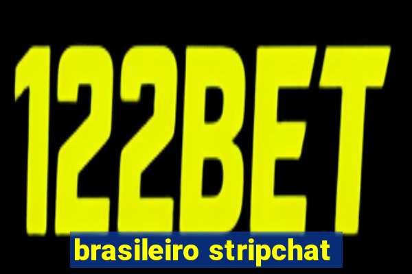 brasileiro stripchat