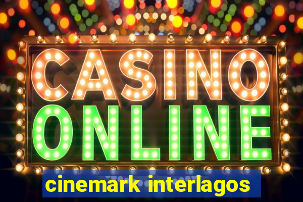 cinemark interlagos