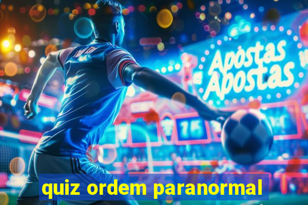 quiz ordem paranormal