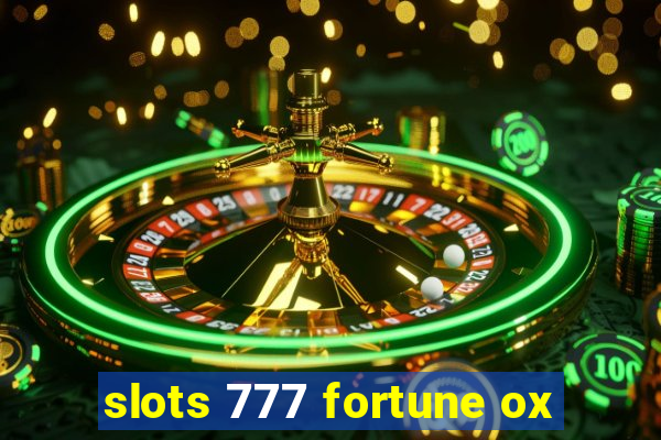 slots 777 fortune ox