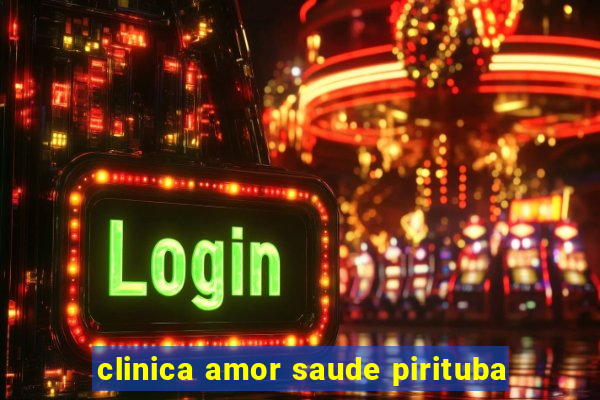 clinica amor saude pirituba