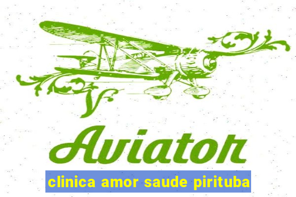 clinica amor saude pirituba