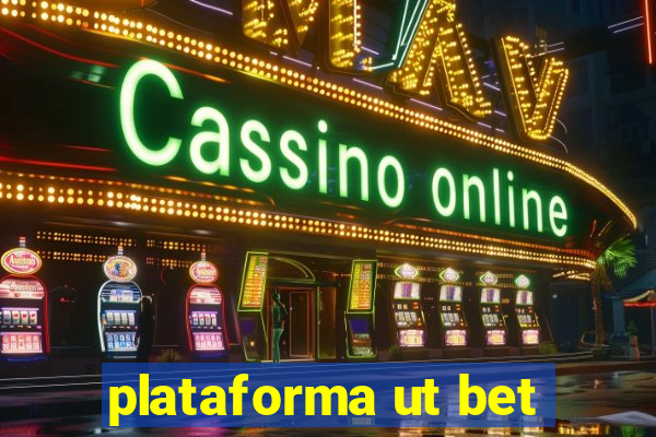 plataforma ut bet