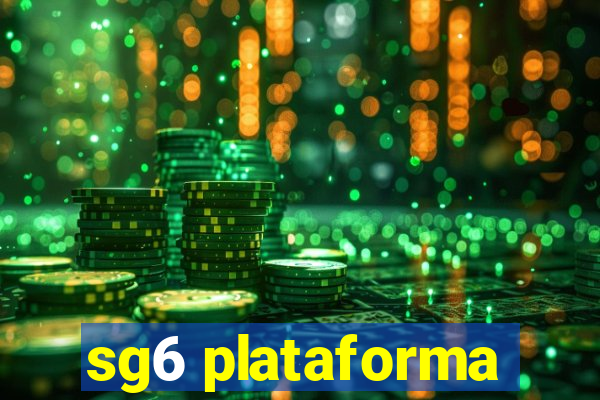 sg6 plataforma