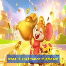 what is csrf token mismatch