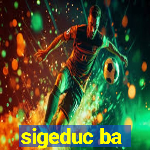 sigeduc ba