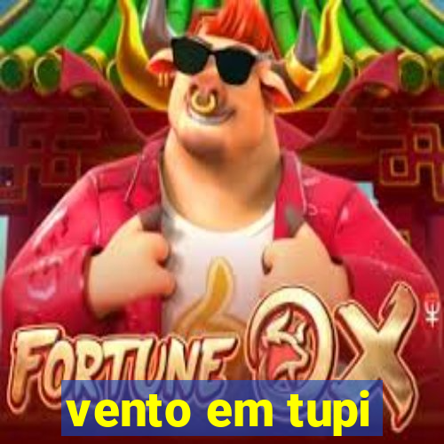 vento em tupi