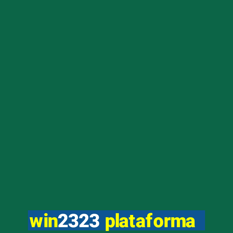 win2323 plataforma