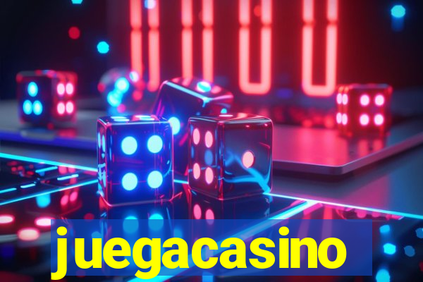 juegacasino