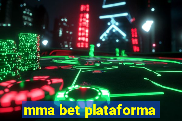 mma bet plataforma