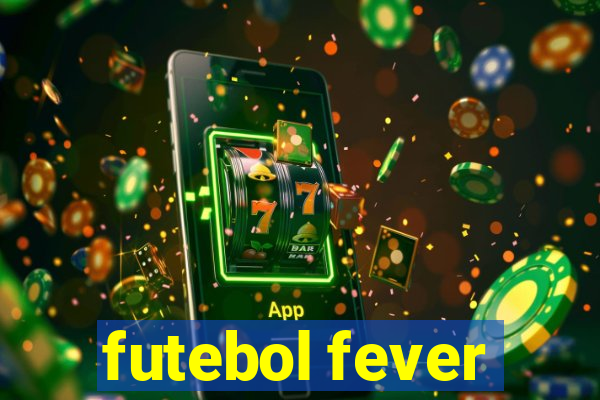 futebol fever