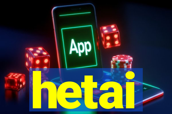 hetai