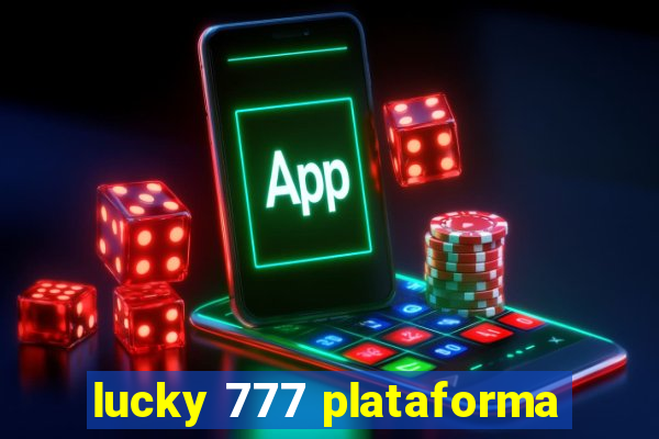 lucky 777 plataforma