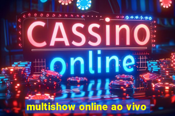 multishow online ao vivo