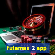 futemax 2 app