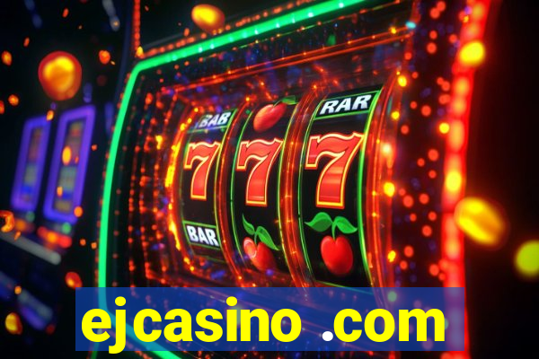 ejcasino .com