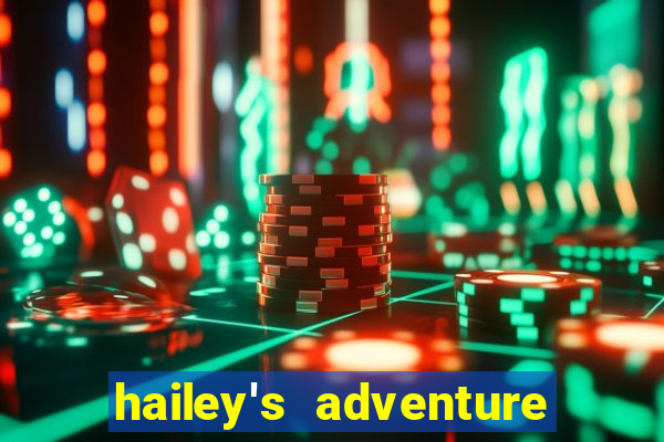 hailey's adventure mod unlimited money