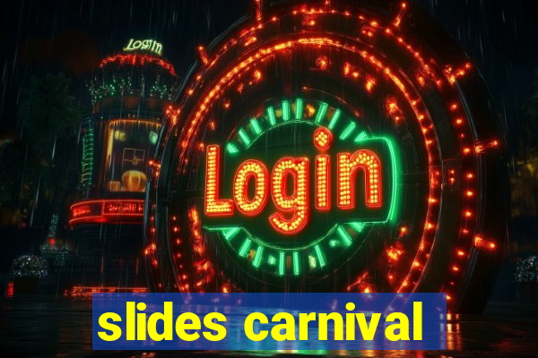 slides carnival