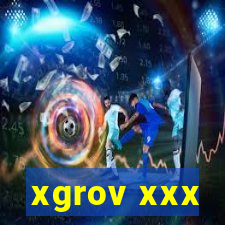 xgrov xxx