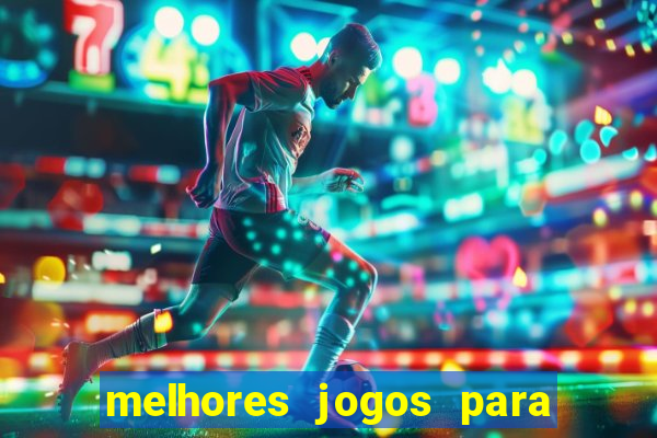 melhores jogos para android de todos os tempos