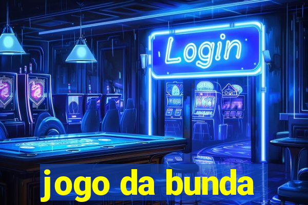 jogo da bunda