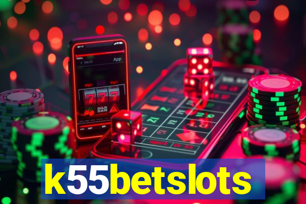 k55betslots