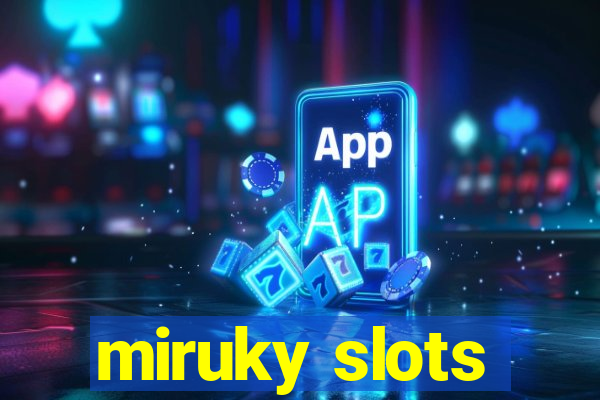 miruky slots