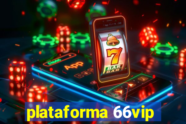 plataforma 66vip