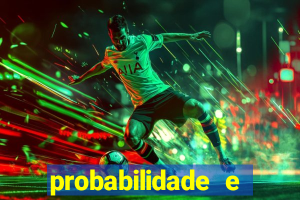 probabilidade e estatistica jogos de futebol