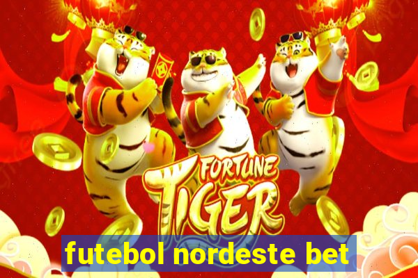 futebol nordeste bet