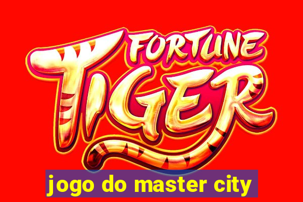 jogo do master city