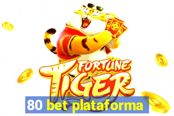 80 bet plataforma