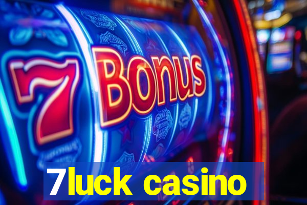 7luck casino