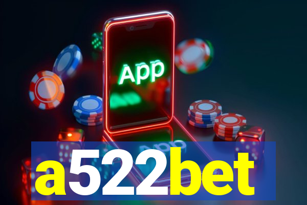 a522bet