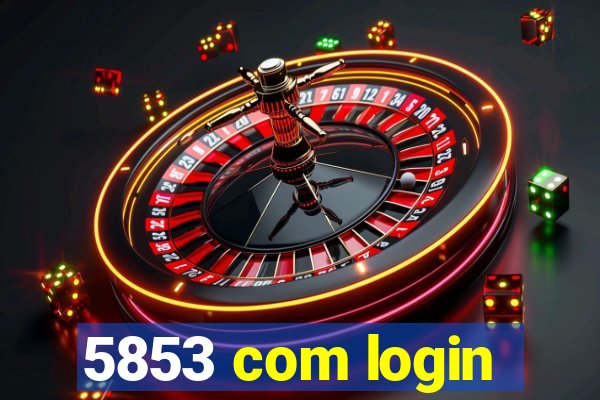 5853 com login