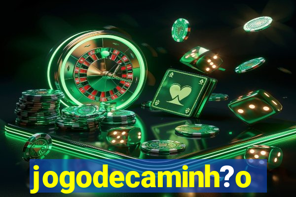 jogodecaminh?o