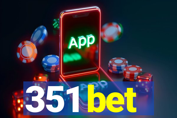 351 bet