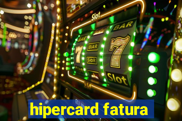 hipercard fatura