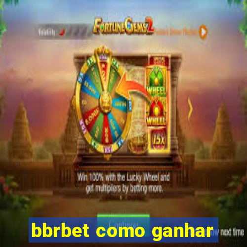 bbrbet como ganhar